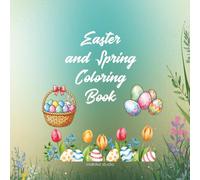 Easter and Spring Coloring Book: 44 Cute and Easy Coloring Pages (kids 3-6) - adorable bunnies, chicks, and colorful flowers!