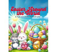 Easter Around The World: A fun coloring adventure (Easter coloring adventure)