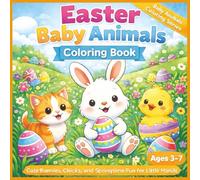 Easter Baby Animals Coloring Book: Cute Bunnies, Chicks and Springtime Fun for Little Hands