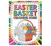 Easter Basket Coloring Book: 100 Festive Designs for Kids: Celebrate Easter with Fun, Joyful Coloring Pages!