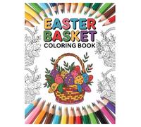 Easter Basket Coloring Book: 100 Springtime Designs for Kids: Festive Fun with Bunnies, Eggs, and More! Great for All Ages