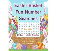 Easter Basket Fun Number Searches: 50 Easy Holiday Puzzles for Kids (Large Print)