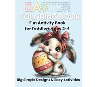 Easter Basket Stuffer Activity Book for Toddlers Ages 2-4: Cute Easter Coloring Pages, Dot Marker, Tracing, Find and Count Activities with Bunnies, ... Chicks | A Fun Easter Gift for Girls and Boys