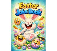 Easter Basket Stuffers: Easter Joke Book: Easter Gifts for Boys and Girls: Funny Riddles, Puns and One-Liners for Kids, Teens and Adults 2026