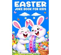 Easter Basket Stuffers: Easter Joke Book For Kids: Features Over 200 Clean and Hilarious Jokes For Boys and Girls Ages 6-12