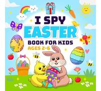 Easter Basket Stuffers: I Spy Easter Book For Kids Ages 2-6: A Fun Guessing Game Book For Boys And Girls , Fun & Interactive Picture Book For Preschoolers