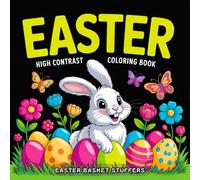 Easter Basket Stuffers: My First, High Contrast Coloring Book for Newborns 0-12 Months: Cute Black & White Images for Girls & Boys