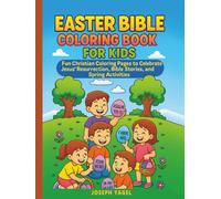 Easter Bible Coloring Book for Kids: Fun and Easy Christian Coloring Pages Celebrating Jesus’ Resurrection, Bible Stories and Spring Activities - ... Color, Scripture Verses, for Boys and Girls