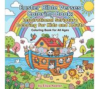 Easter Bible Verses Coloring Book: Inspirational Scripture Coloring For Kids and Adults: Coloring Book For All Ages