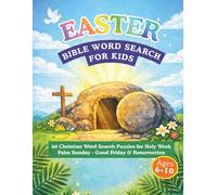 Easter Bible Word Search for Kids: 60 Christian Puzzles for Holy Week - Palm Sunday, Good Friday & Resurrection