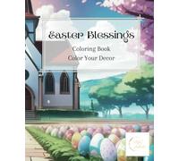 Easter Blessings: Color Your Decor