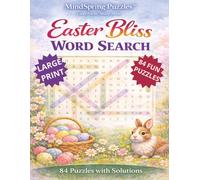 Easter Bliss Word Search: A Relaxing Easter-Themed Puzzle Book Featuring 84 Large Easy-to-Read Word Searches for Stress Relief, Focus, and Mindful Fun (MindSpring Puzzles)