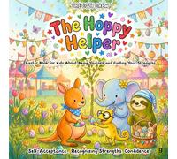 Easter Book for Kids About Being Yourself and Finding Your Strengths: A Cozy Preschool Social Skills Story About Self-Acceptance, Confidence, and Big ... Emotional Learning Books for Kids Ages 3-6)