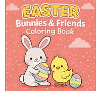 Easter Bunnies & Friends Coloring Book: Big and Simple Easter Coloring Pages for Kids Ages 3-8