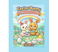 Easter Bunny Activity Book: 57 Fun Coloring Pages, Find the Differences, and Easter Activities for Kids Ages 3-8: 57 Fun and Easy Coloring Pages, Find ... Easter Bunny Activities for Kids Ages 3-8
