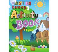 Easter Bunny Activity Book for Toddlers and Kids Ages 2-5: Preschool Easter Children Book with Fun Mazes, Coloring, and Puzzles for Boys and Girls. ... x 11 inches. Easy Workbook Perfect for Gifts.
