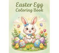 Easter Bunny And Egg Coloring Book For Kids: Adorable Bunny Adventures and Easter Egg Designs - A Fun Spring Activity Book for Toddlers and Kids Ages 4-8