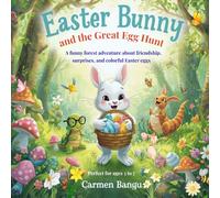 Easter Bunny and the Great Egg Hunt: A funny forest adventure about friendship, surprises, and colorful Easter eggs. Perfect for Ages 3-7.