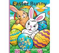 Easter bunny coloring book: A cozy Comfort coloring book .full of activity and creation to enteract your kids for learning and relax. can be a great option to send us a gift for kids.