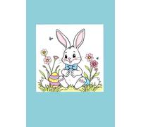 Easter Bunny Coloring Book: Big Bold Easy Easter Bunny Designs for Toddlers: A Simple Spring Activity Book for Kids Ages 3-8, Perfect Easter Basket Stuffer