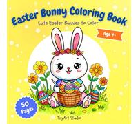 Easter Bunny Coloring Book: Cute Easter Bunnies to Color Ages 4-10 (TinyArt Studio Coloring Books)