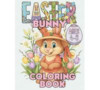 Easter Bunny Coloring Book for Kids: 30 Cute Easter Illustrations for Ages 4-8. The Perfect Easter Basket Stuffer for Toddlers and Preschoolers