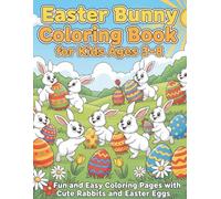 Easter Bunny Coloring Book for Kids Ages 3-8: Fun and Cute Bunny Coloring Pages for Easter Joy