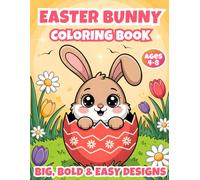 Easter Bunny Coloring Book for Kids Ages 4-8: Big, Bold and Easy Designs for Boys and Girls, Cute, Fun and Simple Easter Coloring Pages