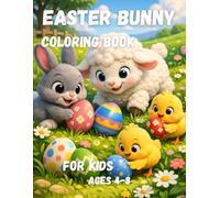 Easter Bunny Coloring Book for Kids Ages 4-8: Large Bold and Easy Easter Egg Hunt Illustrations for Toddlers & Preschooler. Cute Spring Activity Gift with One-Sided Pages for Mar