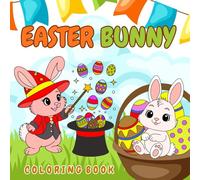 Easter Bunny Coloring Book: Have fun and enjoy the Eggs hunt festival