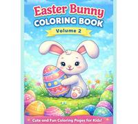 EASTER BUNNY COLORING BOOK VOL. 2: Big and Easy to Advanced Easter Bunny Coloring Pages for Kids Ages 3-8 | Progressive Difficulty for Toddlers, Preschool & Early Learners
