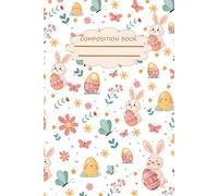 Easter Bunny Composition notebook Wide Ruled: Cute Easter Bunny Composition Book for Kids: Spring Writing Journal, Perfect for School & Holiday Fun