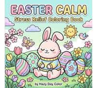 Easter Calm: Stress Relief Coloring Book for Adults & Teens | Cute Bunnies, Easter Eggs, Spring Flowers & Relaxing Bold Line Designs for Mindfulness and Creative Calm