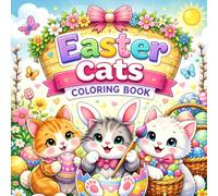 Easter Cats Coloring Book for Kids: 50 Simple and Adorable Kitten Designs for Spring - Bold and Easy Easter Activity Book with Thick Lines for Toddlers and Preschoolers (8.5 x 8.5 Inch)