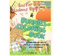 Easter Chcikens & Bunnies coloring book: Big Cute & Easy Coloring Book for kids 3-8 with Easter Eggs Rabbits Lambs Chicks and more A perfect Gift ... Holiday Easy Easter Art Coloring for Toddlers