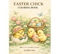 Easter Chick Coloring Book: 80 Cute Easter Chick Coloring Pages for Relaxation, Spring Creativity and Holiday Fun (Spring & Easter Coloring)