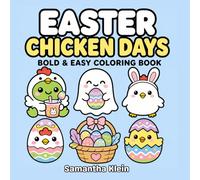 Easter Chicken Days: Bold & Easy Coloring Book for Kids and Adults (Cozy Chicken Days)