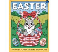 Easter Color By Number Coloring Book Kids: Simple Color by Number Easter Activity Book for Toddlers and Kids