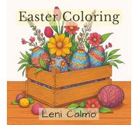 Easter Coloring: 44 Elegant Spring-Inspired Designs for Adults & Teens to inspire Relaxation, Creativity & Seasonal Reflection (Seasonal Celebrations - Adult Coloring Books)