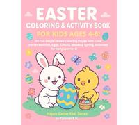 Easter Coloring & Activity Book for Kids Ages 4-6!: 60 Fun Single-Sided Coloring Pages with Cute Easter Bunnies, Eggs, Chicks, Mazes & Spring Activities for Early Learners! (Happy Easter Kids Series)