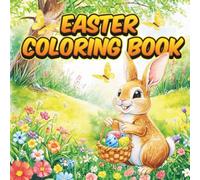 Easter Coloring Book: 100 Easter Pictures for Girls and Boys, Large, simple and cute patterns, for Kids Ages 3+