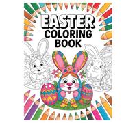 Easter Coloring Book: 100 Pages of Baskets, Bunnies, and Eggs for Kids: A Fun Easter Basket Stuffer and Holiday Activity for Toddlers and Preschoolers