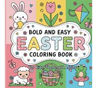 Easter Coloring Book Bold And Easy : 30 Simple, Cute and Adorable Easter Illustrations For Kids, Teens, And Adults: 8.5 x 8.5 inches Large Print Pages