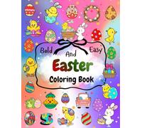 Easter Coloring Book Bold and Easy: Cute Easter Illustrations for Adults, Teens, and Kids (The Joy of Coloring)