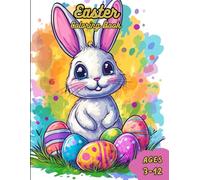 Easter Coloring Book: Bold and Easy Designs for Kids Ages 3-12. Simple, Cute Easter and Spring Illustrations featuring the Easter Bunny, Eggs and much more.