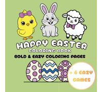 Easter Coloring Book: Bold and Easy for Adults, Seniors, Teens and Kids, Happy Easter, Simple, Cute Easter and Spring Illustrations, Easy easter ... for maximum relaxation plus easy games.