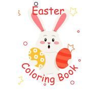 Easter Coloring Book: Bunnies, Eggs & Happy Spring Vibes!