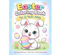 Easter Coloring Book for 2-Year-Olds: Big Simple Pictures • Thick Lines • Screen-Free Learning • First Coloring Book for Toddlers