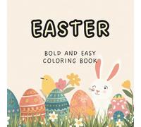 Easter Coloring Book for Adults and Kids: Bold and Easy Coloring Book for Relaxation and Creativity