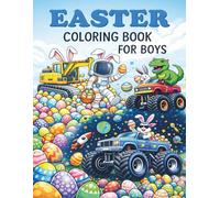 Easter Coloring Book for Boys: 30 Big & Easy Easter Designs Fun and Easy Coloring Book With Cars, Vehicles, Trucks, Dinosaurs, Space, Rockets for Kids Ages 4-8